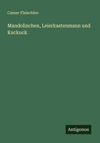 Produktbild: Mandolinchen, Leierkastenmann und Kuckuck