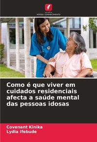 Produktbild: Como &eacute; que viver em cuidados residenciais afecta a sa&uacute;de mental das pessoas idosas