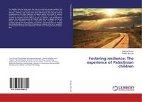 Produktbild: Fostering resilience: The experience of Palestinian children