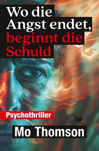 Produktbild: Wo die Angst endet, beginnt die Schuld