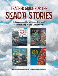 Produktbild: Teacher Guide for the Sk'ad'a Stories