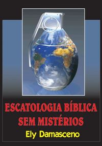 Produktbild: Escatologia B&iacute;blica Sem Mist&eacute;rios