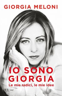 Produktbild: Io sono Giorgia. Le mie radici, le mie idee