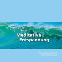 Produktbild: Weniger Stress durch Meditative Entspannung