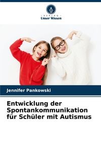 Produktbild: Entwicklung der Spontankommunikation f&uuml;r Sch&uuml;ler mit Autismus