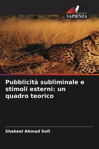 Produktbild: Pubblicit&agrave; subliminale e stimoli esterni: un quadro teorico