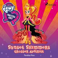 Produktbild: My Little Pony - Equestria Girls - Sunset Shimmers gro&szlig;er Auftritt
