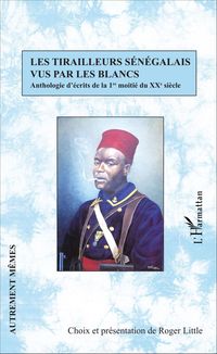Produktbild: Les tirailleurs s&eacute;n&eacute;galais vus par les blancs