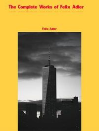 Produktbild: The Complete Works of Felix Adler