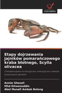 Produktbild: Etapy dojrzewania jajnik&oacute;w pomarańczowego kraba blotnego, Scylla olivacea