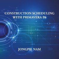 Produktbild: Construction Scheduling With Primavera P6