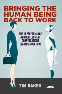 Bild vom Artikel Bringing the Human Being Back to Work vom Autor Tim Baker