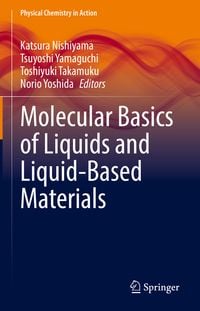 Produktbild: Molecular Basics of Liquids and Liquid-Based Materials