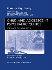 Produktbild: Forensic Psychiatry, An Issue of Child and Adolescent Psychiatric Clinics of North America