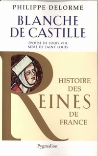 Produktbild: Blanche de Castille : &eacute;pouse de Louis VIII, m&egrave;re de Saint Louis