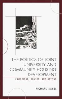 Produktbild: The Politics of Joint University and Community Housing Development