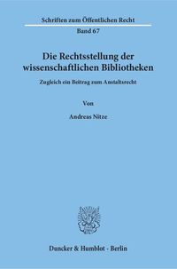 Produktbild: Die Rechtsstellung der wissenschaftlichen Bibliotheken.