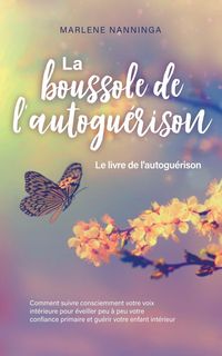Produktbild: La boussole de l'autogu&eacute;rison - Le livre de l'autogu&eacute;rison