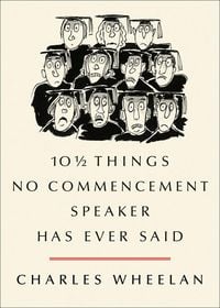 Produktbild: 10 &frac12; Things No Commencement Speaker Has Ever Said