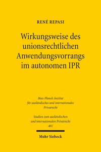 Produktbild: Wirkungsweise des unionsrechtlichen Anwendungsvorrangs im autonomen IPR