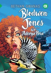 Produktbild: Cyfres Amdani: Blodwen Jones A'r Aderyn Prin