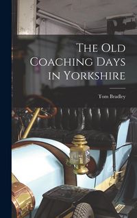 Produktbild: The Old Coaching Days in Yorkshire