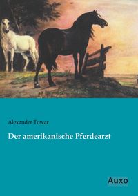 Produktbild: Der amerikanische Pferdearzt
