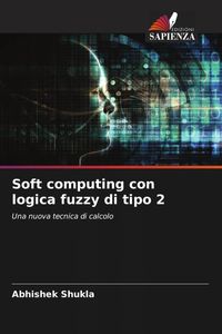 Produktbild: Soft computing con logica fuzzy di tipo 2