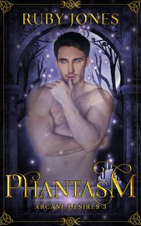 Produktbild: Phantasm (Arcane Desires, #3)