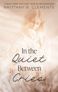 Produktbild: In the Quiet Between Cries