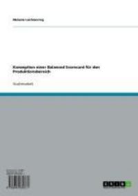 Produktbild: Konzeption einer Balanced Scorecard f&uuml;r den Produktionsbereich