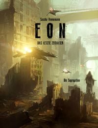 Produktbild: Eon - Das letzte Zeitalter - Band 6: Die Segregation