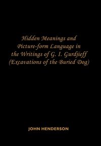 Produktbild: Hidden Meanings and Picture-form Language in the Writings of G.I. Gurdjieff