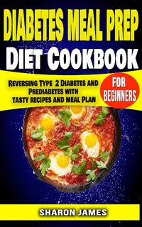 Produktbild: Diabetes Meal Prep Diet cookbook for Beginners