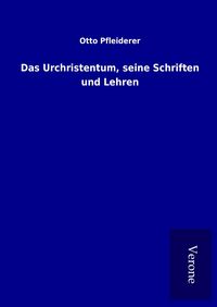 Produktbild: Das Urchristentum, seine Schriften und Lehren