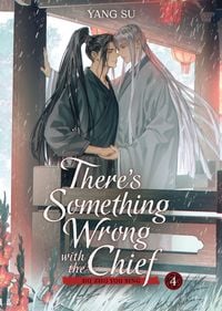 Produktbild: There's Something Wrong with the Chief: Du Zhu You Bing (Novel) Vol. 4