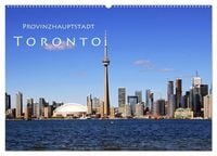 Produktbild: Provinzhauptstadt Toronto (Wandkalender 2027 DIN A2 quer), CALVENDO Monatskalender