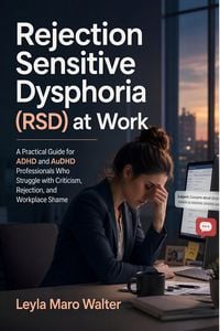 Produktbild: Rejection Sensitive Dysphoria (RSD) at Work