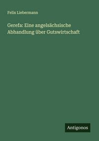 Produktbild: Gerefa: Eine angels&auml;chsische Abhandlung &uuml;ber Gutswirtschaft