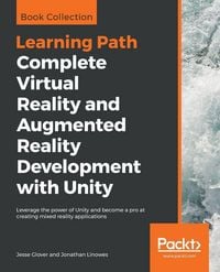 Produktbild: Complete Virtual Reality and Augmented Reality Development with Unity