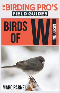Produktbild: Birds of Wisconsin (The Birding Pro's Field Guides)