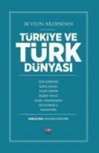 Produktbild: 30 Yilin Ardindan T&uuml;rkiye ve T&uuml;rk D&uuml;nyasi