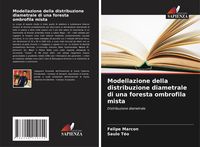 Produktbild: Modellazione della distribuzione diametrale di una foresta ombrofila mista