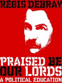 Produktbild: Debray, R: Praised be Our Lords