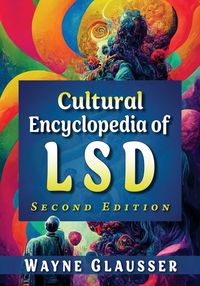 Produktbild: Cultural Encyclopedia of LSD, 2d ed.