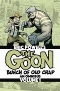 Produktbild: Powell, E: The Goon: Bunch of Old Crap Volume 1: An Omnibus