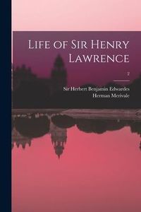 Produktbild: Life of Sir Henry Lawrence; 2