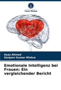 Produktbild: Emotionale Intelligenz bei Frauen: Ein vergleichender Bericht