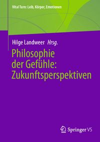 Produktbild: Philosophie der Gef&uuml;hle: Zukunftsperspektiven