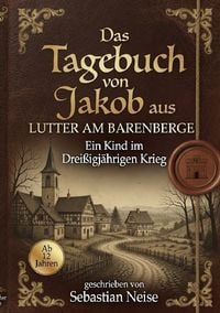 Produktbild: Das Tagebuch des Jakob aus Lutter am Barenberge
